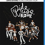David Byrne "Ride Rise Roar" / A Life Concert Film [Blu-ray] (2009)